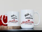 Shhhh Watching Hallmark Christmas Movie Watching Coffee Mug - Image 7