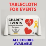 Personalized Fundraising Table Cover for Awareness Campaigns, Nonprofit Events & Donation Booth Displays